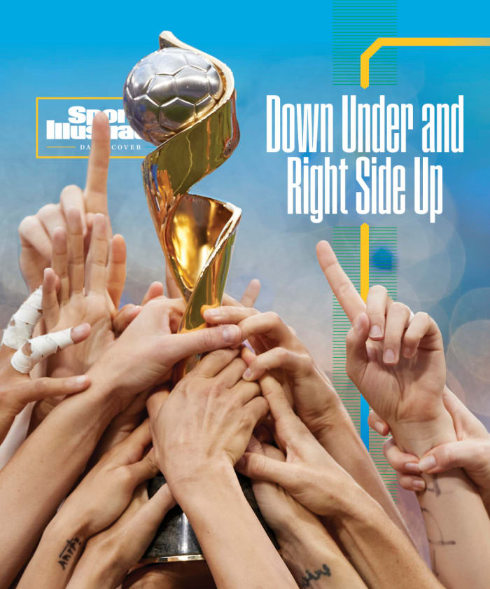 Sports Illustrated Daily Cover: Down Under and Right Side Up headlined with an image of players hoisting the Women's World Cup trophy.